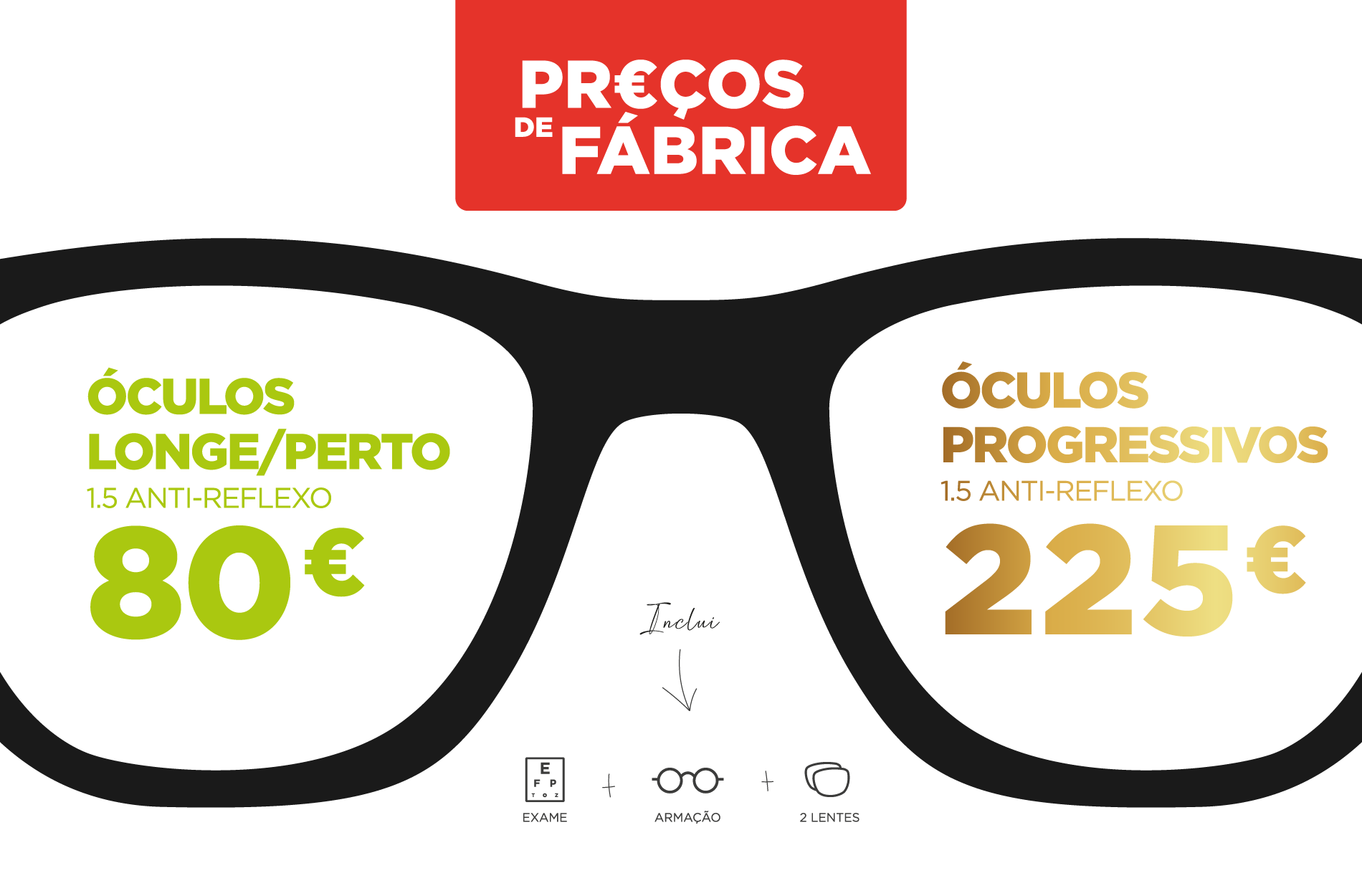 Monofocais 80€ | Progressivos 225€